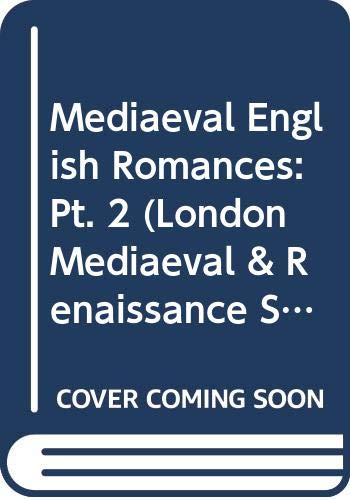 Beispielbild fr Mediaeval English Romances: Pt. 2 (London Mediaeval & Renaissance) zum Verkauf von Bahamut Media