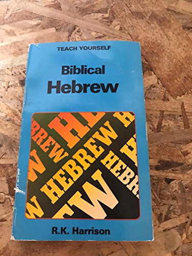Beispielbild fr Biblical Hebrew (Teach Yourself) zum Verkauf von WorldofBooks
