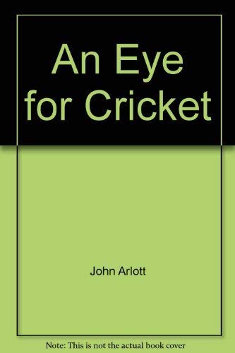 9780340243923: An Eye for Cricket