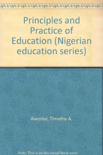 Beispielbild fr Principles and Practice of Education (Nigerian education series) zum Verkauf von Buchpark
