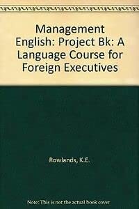 Imagen de archivo de Management English: Project Bk: A Language Course for Foreign Executives a la venta por medimops