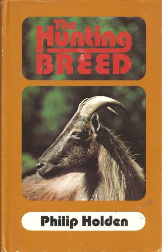 Stock image for THE HUNTING BREED. By Philip Holden. for sale by Coch-y-Bonddu Books Ltd