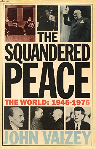 Imagen de archivo de The Squandered Peace a la venta por Goldstone Books