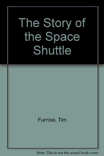 The Story of the Space Shuttle (9780340245859) by Furniss, Tim
