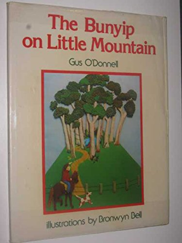 The Bunyip on Little Mountain (9780340246047) by O'Donnell, Gus; Bell, Bronwyn