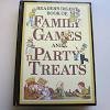 Beispielbild fr READERS DIGEST BOOK OF FAMILY GAMES AND PARTY TREATS. zum Verkauf von AwesomeBooks