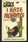 Beispielbild fr I Hate Mondays (Coronet Books) zum Verkauf von AwesomeBooks