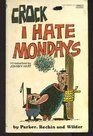9780340248669: I Hate Mondays (Coronet Books)