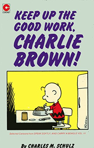 Beispielbild fr Keep Up the Good Work, Charlie Brown (Coronet Books) zum Verkauf von WorldofBooks