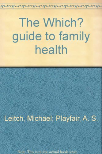 Stock image for The Which? Guide to Family Health for sale by Better World Books Ltd