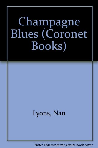 Champagne Blues (Coronet Books) (9780340250716) by Nan Lyons