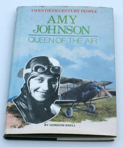 9780340252031: Amy Johnson: Queen of the Air (Twentieth Century People)