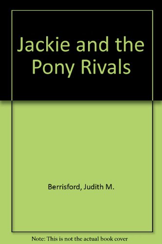 Imagen de archivo de Jackie and the Pony Rivals a la venta por Goldstone Books