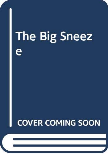 The Big Sneeze (9780340252079) by Todd, H. E.; Biro, Val