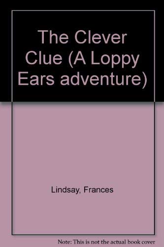 The Clever Clue (A Loppy Ears Adventure) (9780340252819) by Lindsay, Frances; Hall, Douglas