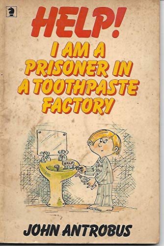 Stock image for Help! I am a Prisoner in a Toothpaste Factory (Knight Books) for sale by WorldofBooks