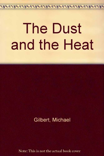 9780340254707: The Dust and the Heat