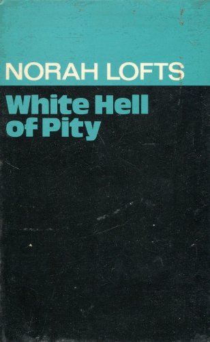 White Hell Pity (Ri) (9780340254745) by Norah Lofts