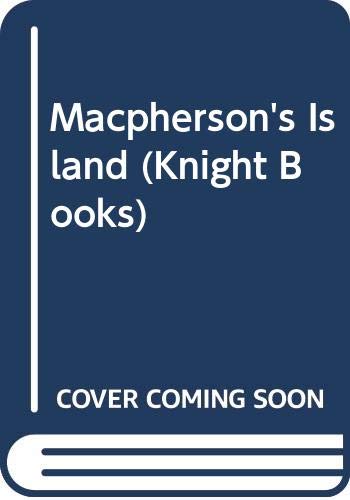 Imagen de archivo de Macpherson's Island (Knight Books) a la venta por Goldstone Books