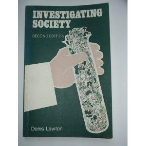 Investigating society: An introduction to sociology (9780340255032) by Professor Denis Lawton