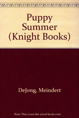 Beispielbild fr Puppy Summer (Knight Books) zum Verkauf von Goldstone Books