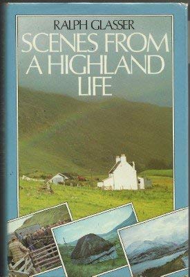 Beispielbild fr Scenes from a highland life zum Verkauf von September Books