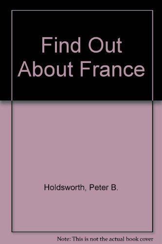 Find Out About France (9780340255964) by Houldsworth, P.