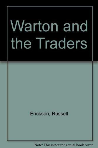 Beispielbild fr Warton and the Traders zum Verkauf von Peakirk Books, Heather Lawrence PBFA