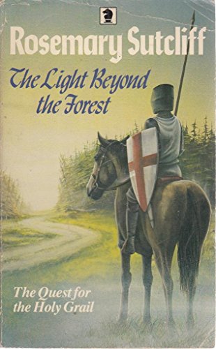 Stock image for The Light Beyond the Forest: Quest for the Holy Grail (Knight Books) for sale by ThriftBooks-Dallas