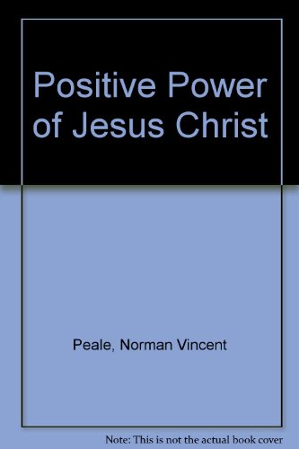 9780340258385: Positive Power of Jesus Christ