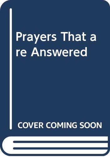 Imagen de archivo de Prayers That Are Answered (Hodder Christian paperbacks) a la venta por Redux Books