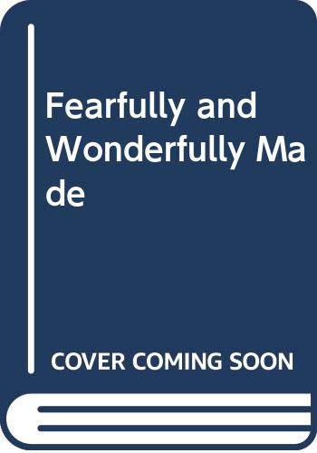 9780340259559: Fearfully and Wonderfully Made