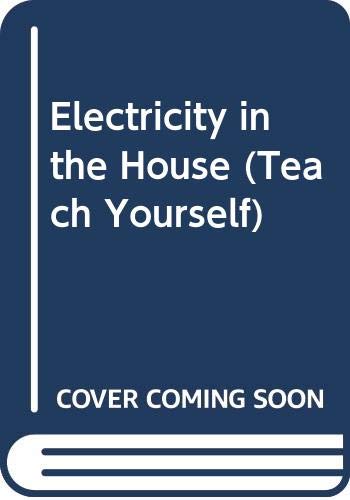 Imagen de archivo de Electricity in the House (Teach Yourself) a la venta por WorldofBooks