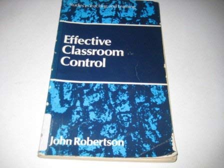 Stock image for Effective Classroom Control (Studies in teaching & learning) for sale by Goldstone Books