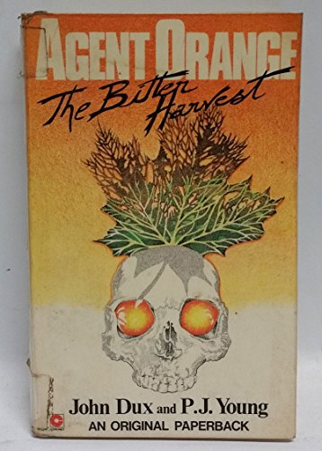 Stock-Bild f�r Agent Orange: The Bitter Harvest