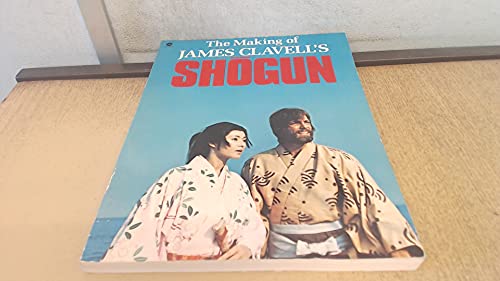 Beispielbild fr The Making of James Clavell's Shogun zum Verkauf von Books@Ruawai