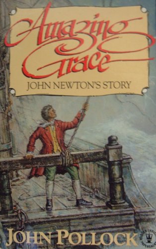 9780340262092: Amazing grace: John Newton's story