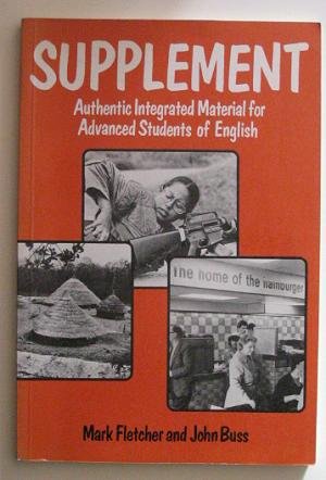 Supplement: Authentic Integrated Material for Advanced Students (9780340262207) by Fletcher, M.; Buss, J.