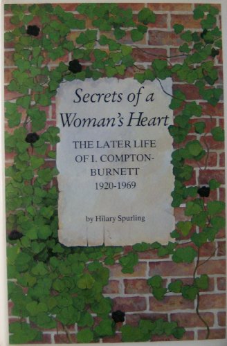 Beispielbild fr Secrets of a Woman's Heart: Later Life of Ivy Compton-Burnett, 1920-69 zum Verkauf von WorldofBooks