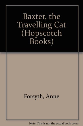 Stock-Bild f�r Baxter, the Travelling Cat (Hopscotch Books)