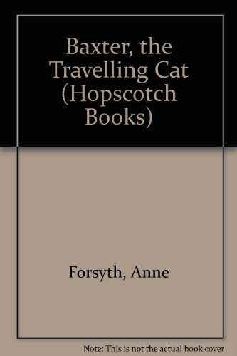 Stock image for Baxter, the Travelling Cat (Hopscotch Books) for sale by WorldofBooks