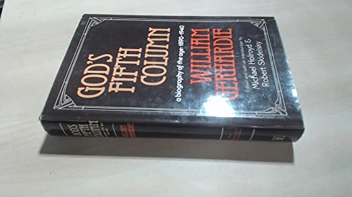 Beispielbild f�r God's Fifth Column: A Biography of the Age, 1890-1940 zum Verkauf von WorldofBooks