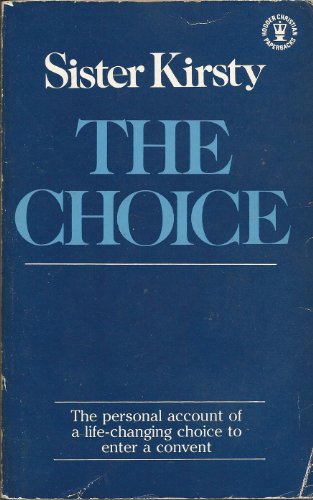The Choice (Hodder Christian Paperbacks) (9780340263457) by Kirsty, Sister