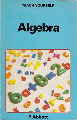 Imagen de archivo de Algebra (Teach Yourself) Abbott, P. a la venta por Re-Read Ltd