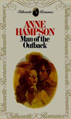Man of the Outback (Silhouette romance) (9780340264577) by Hampson, Anne