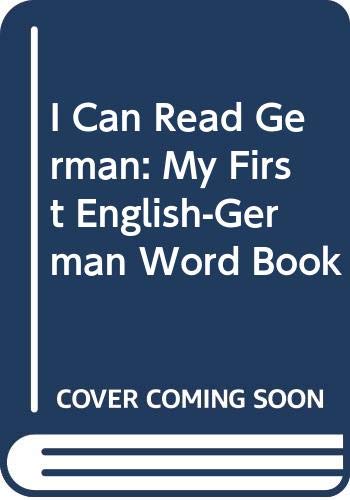 Stock image for I Can Read German: My First English-German Word Book