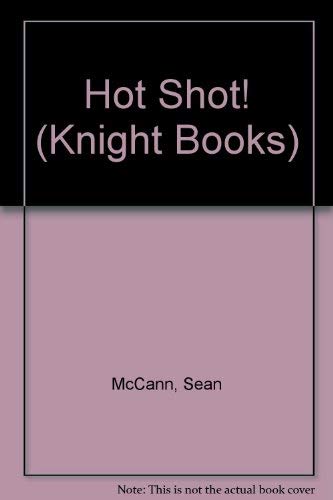 Stock image for Hot Shot! (Knight Books) for sale by WorldofBooks