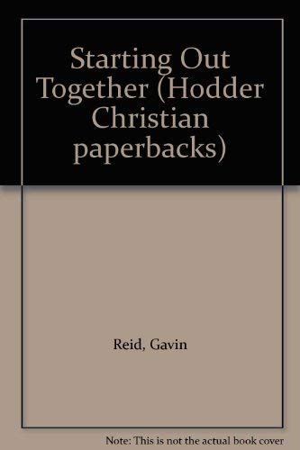 Stock image for Starting Out Together (Hodder Christian paperbacks) for sale by AwesomeBooks