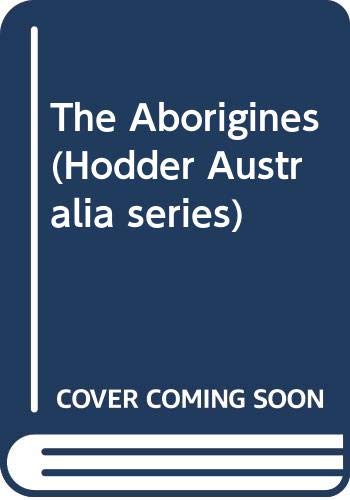 9780340266038: The Aborigines (Hodder Australia series)