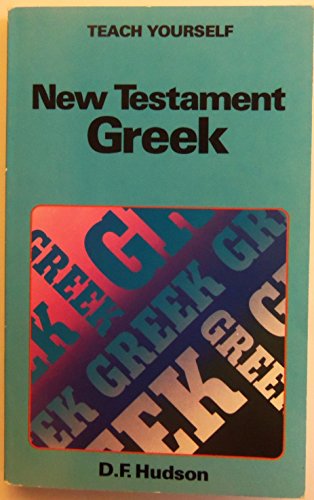 Stock image for New Testament Greek (Teach Yourself) for sale by Scripture Truth Publications